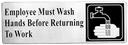 Tablecraft Stainless Steel Employee Must Wash Hands Before Returning To Work Sign, 3 x 9 inch