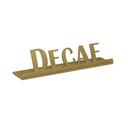 Service Ideas Stainless Steel Vintage Gold Finish Decaf Laser Cut ID Tabletop Sign, 1 inch Width x 1 inch Height