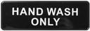 Winco Black Hand Wash Only Information Sign, 9 x 3 inch -- 12 per case